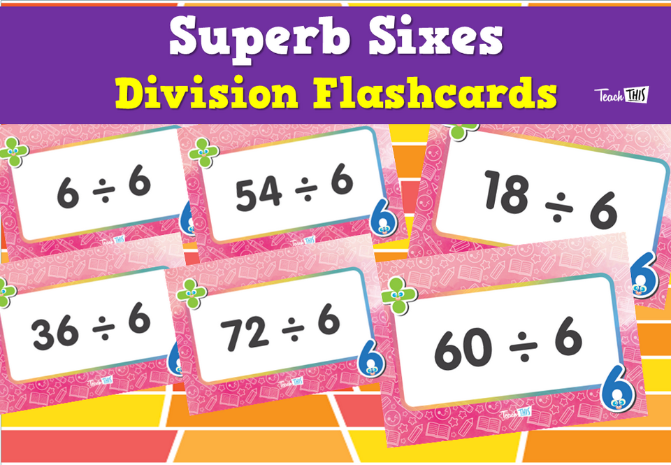 Superb Sixes- Division Flashcards