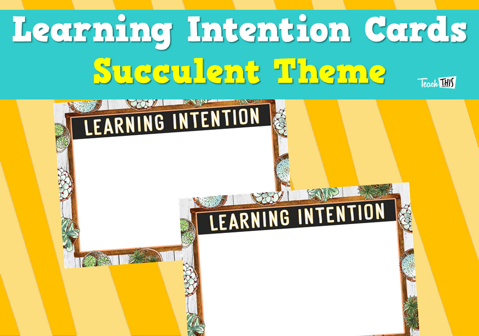 Learning Intention Cards - Succulent Theme