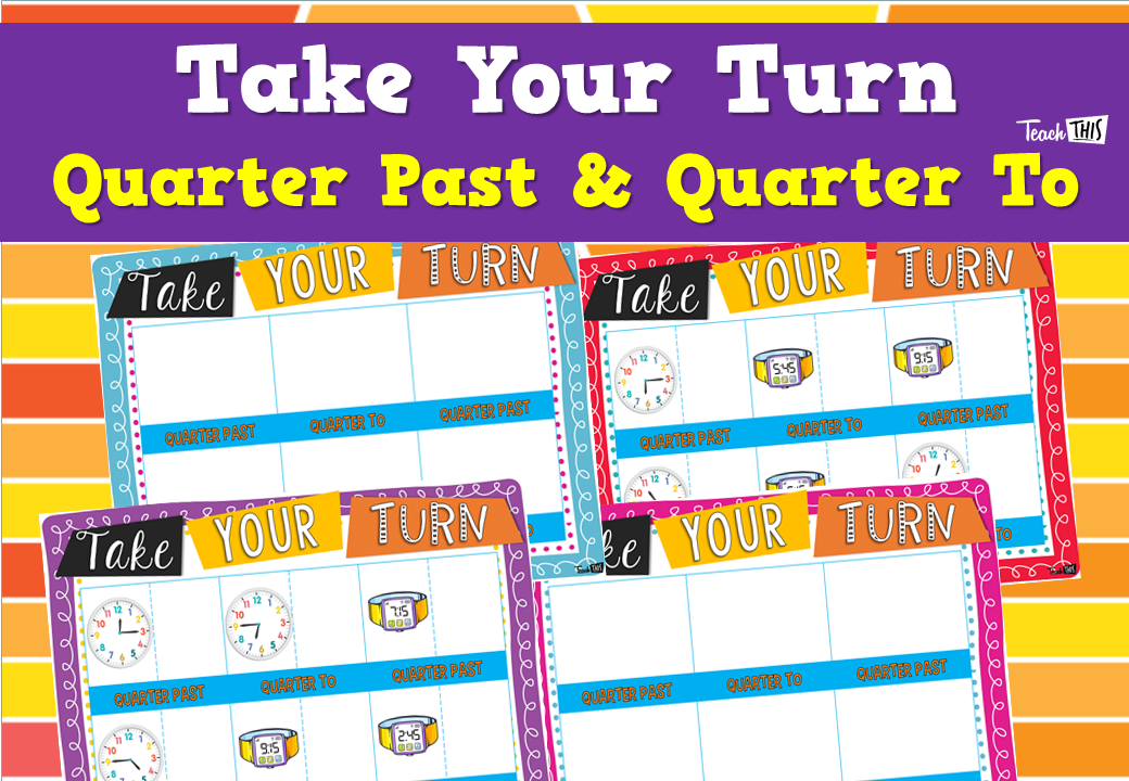 Take Your Turn - Quarter Past & Quarter To