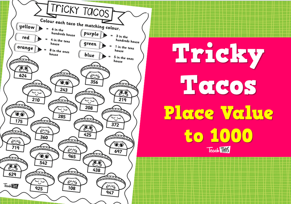 Tricky Tacos - Place Value to 1000