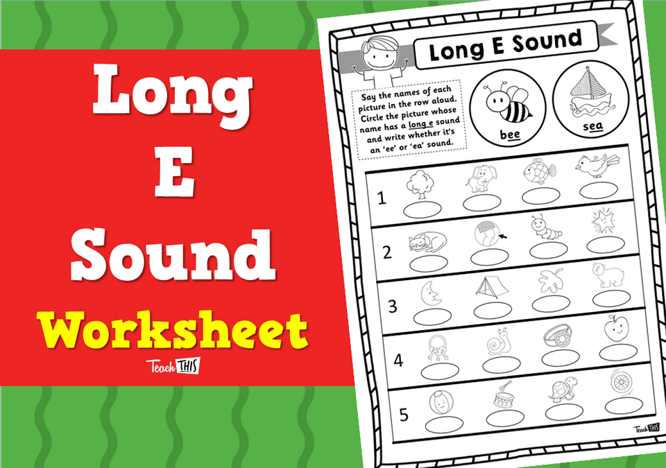 Long E Sound - Worksheet
