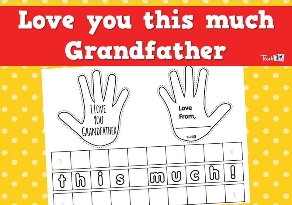 Love you this much Grandfather
