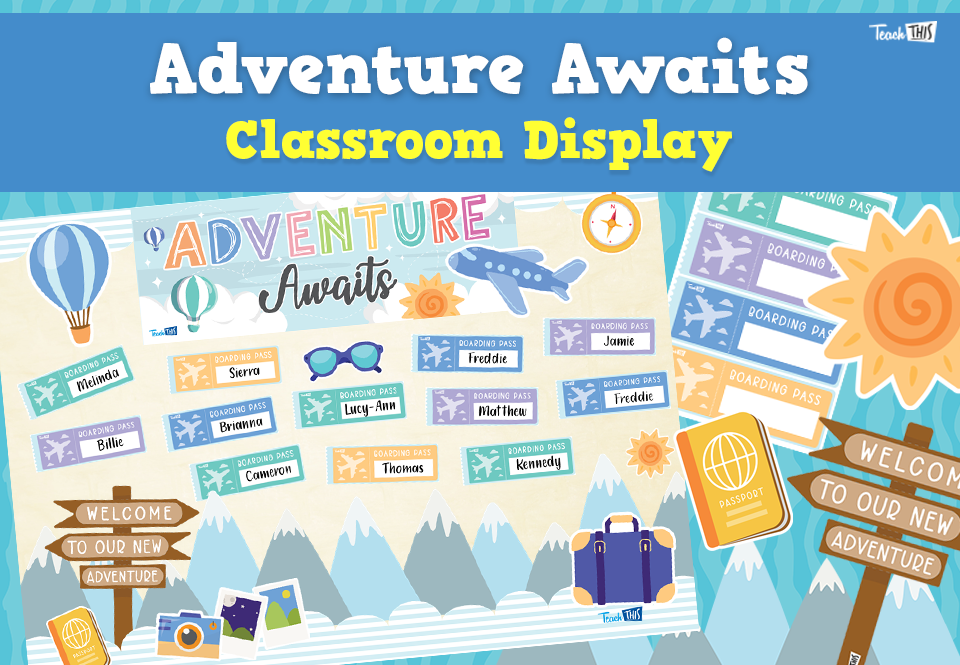 Adventure Awaits - Classroom Display