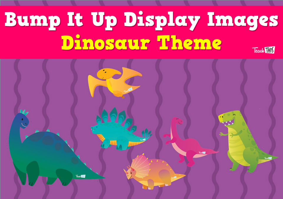 Bump It Up Display Images - Dinosaur Theme