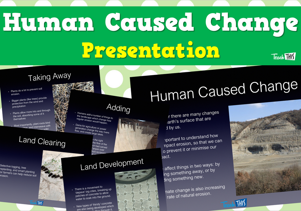 Human Caused Change - Presentation