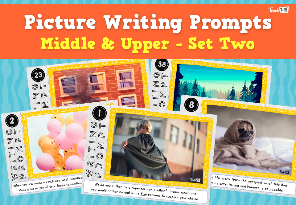 Picture Writing Prompts (Middle & Upper - Set Two)