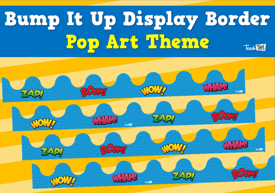 Bump It Up Display Border - Pop Art Theme