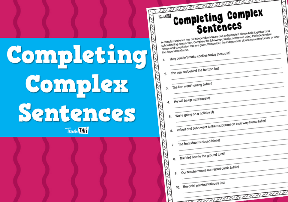 Completing Complex Sentences