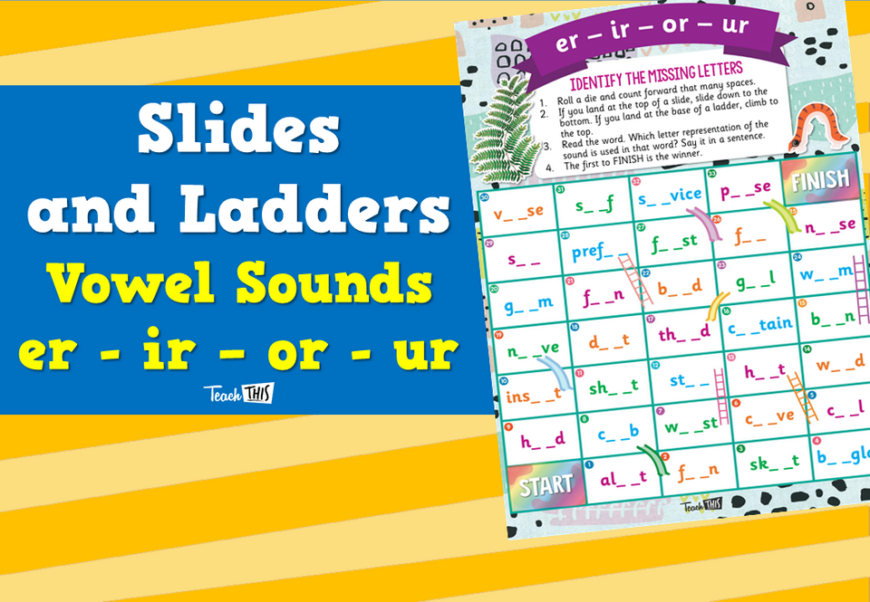 Slides and Ladders – Vowel Sounds er - ir - or - ur