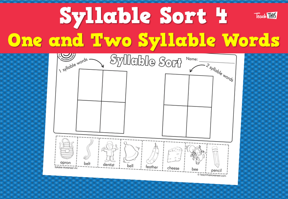 Syllable Sort 4 - One and Two Syllable Words