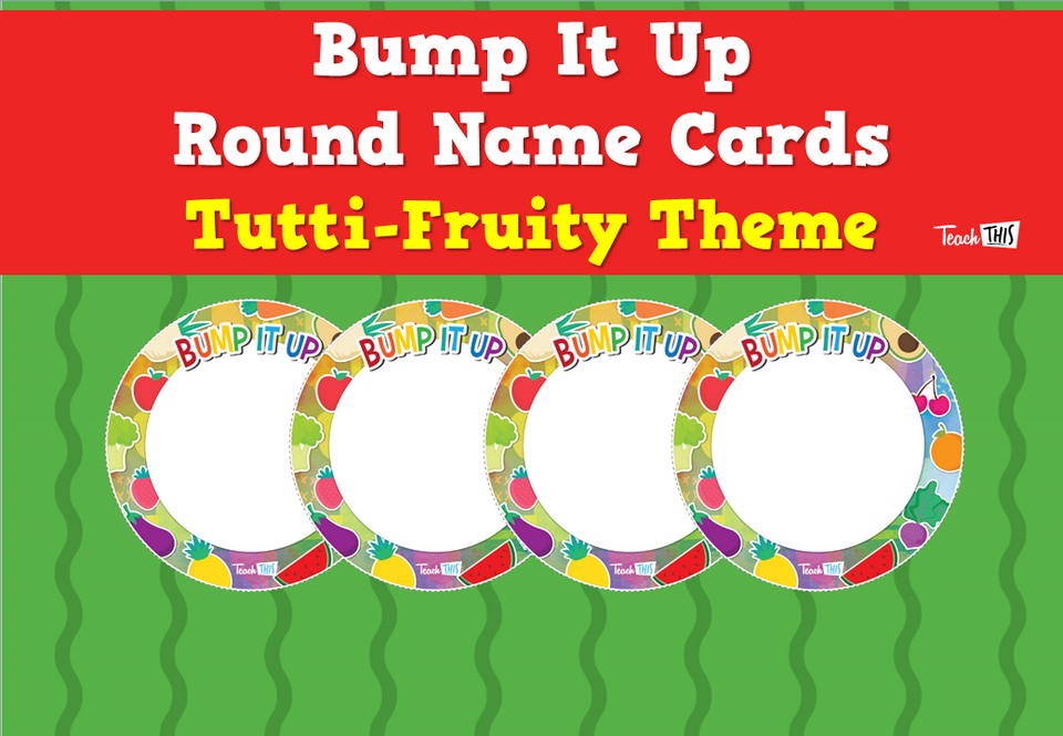 Bump It Up Round Name Cards - Tutti-Fruity Theme