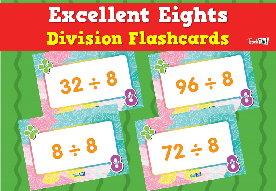 Excellent Eights- Division Flashcards