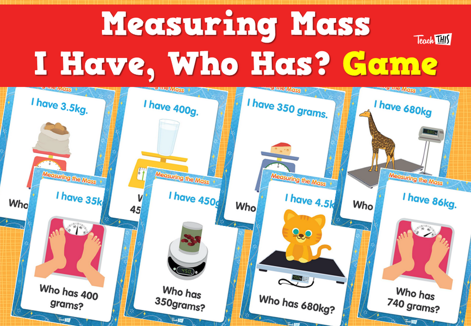 Measuring Mass I Have, Who Has? Game