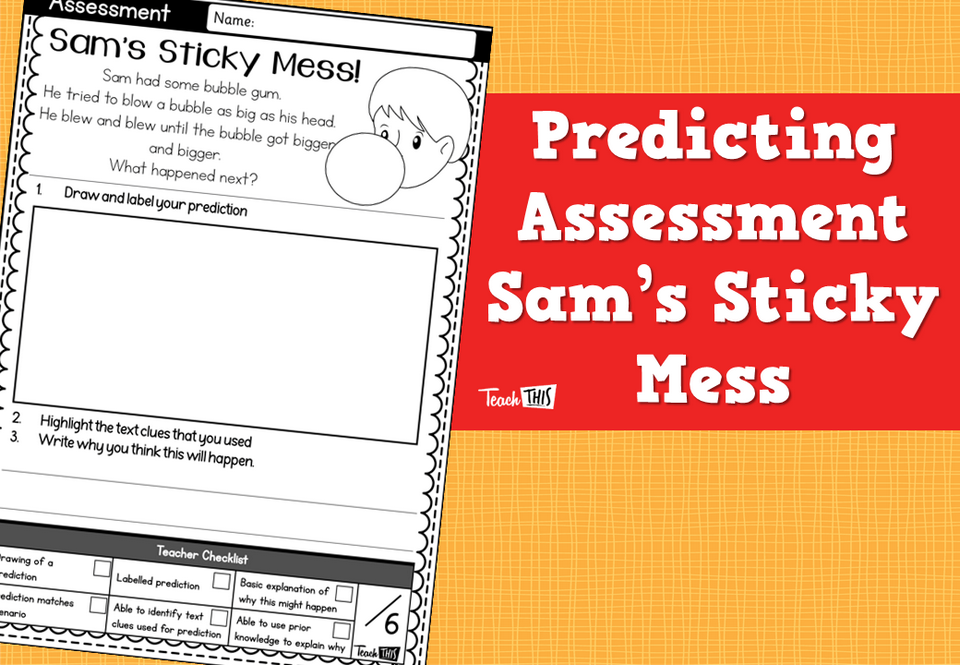 Predicting Assessment – Sam’s Sticky Mess