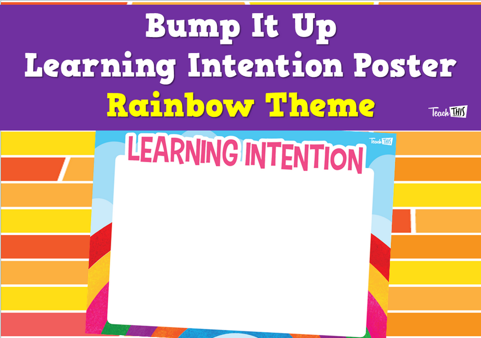 Bump It Up Learning Intention Poster - Rainbow Theme