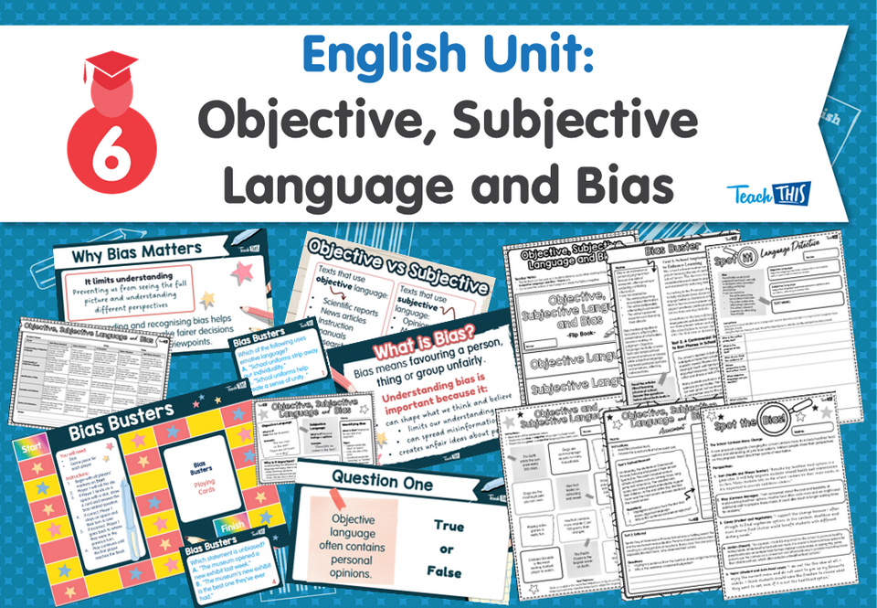 English Unit: Objective, Subjective Language and Bias