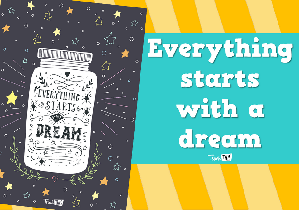 Everything Starts With A Dream - Poster