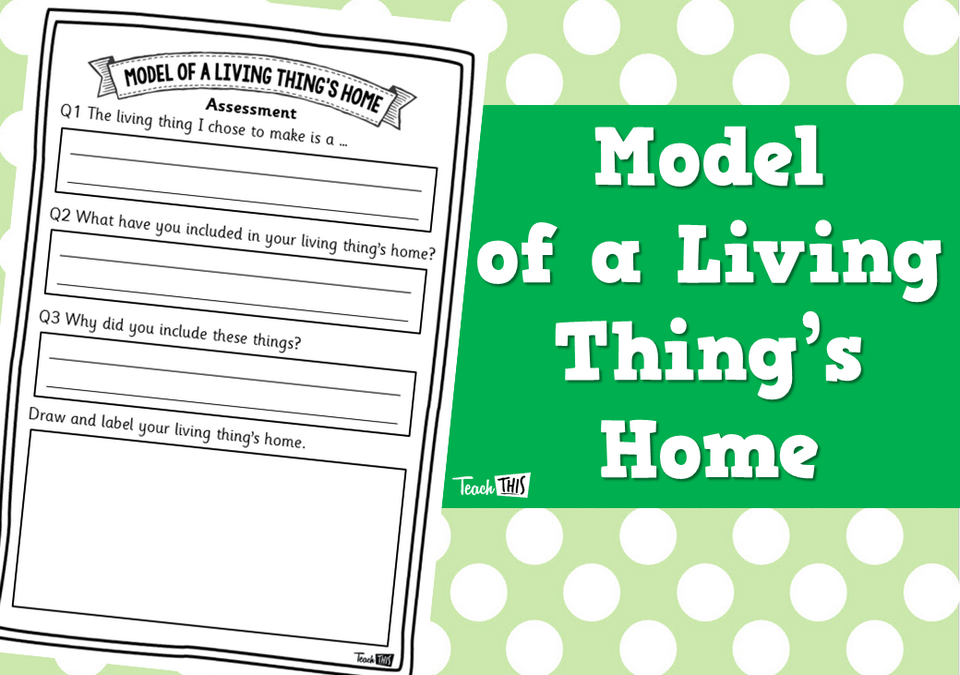 Model of a Living Thing's Home Assessment
