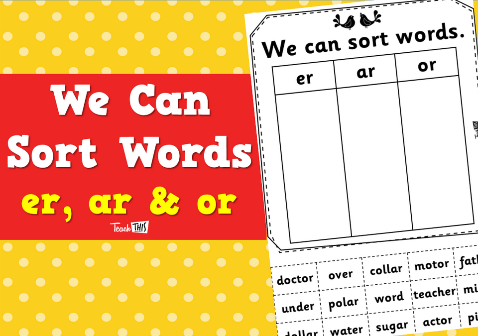 We Can Sort Words - er, ar & or