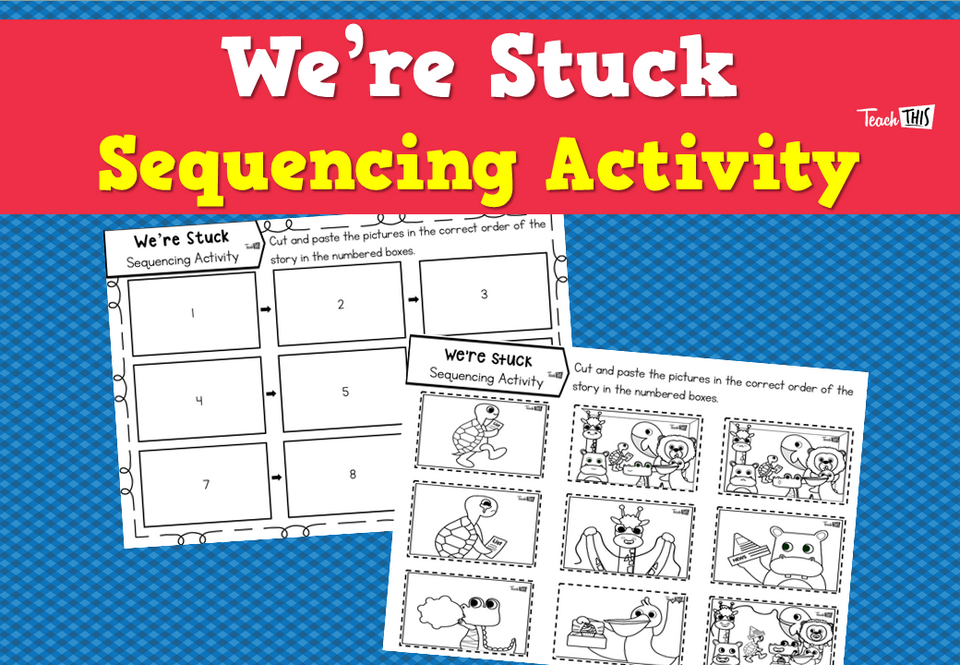 We're Stuck - Sequencing Activity