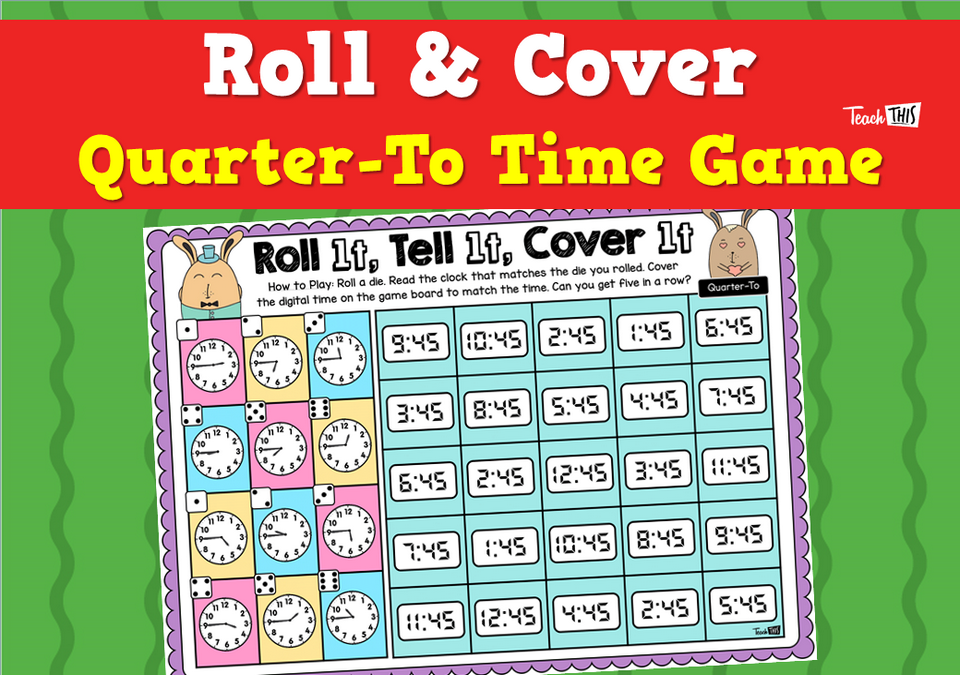 Roll & Cover Quarter-To Time Game