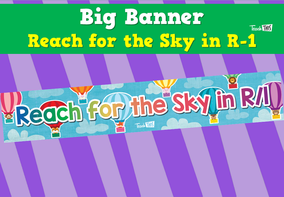 Big Banner - Reach for the Sky in R-1