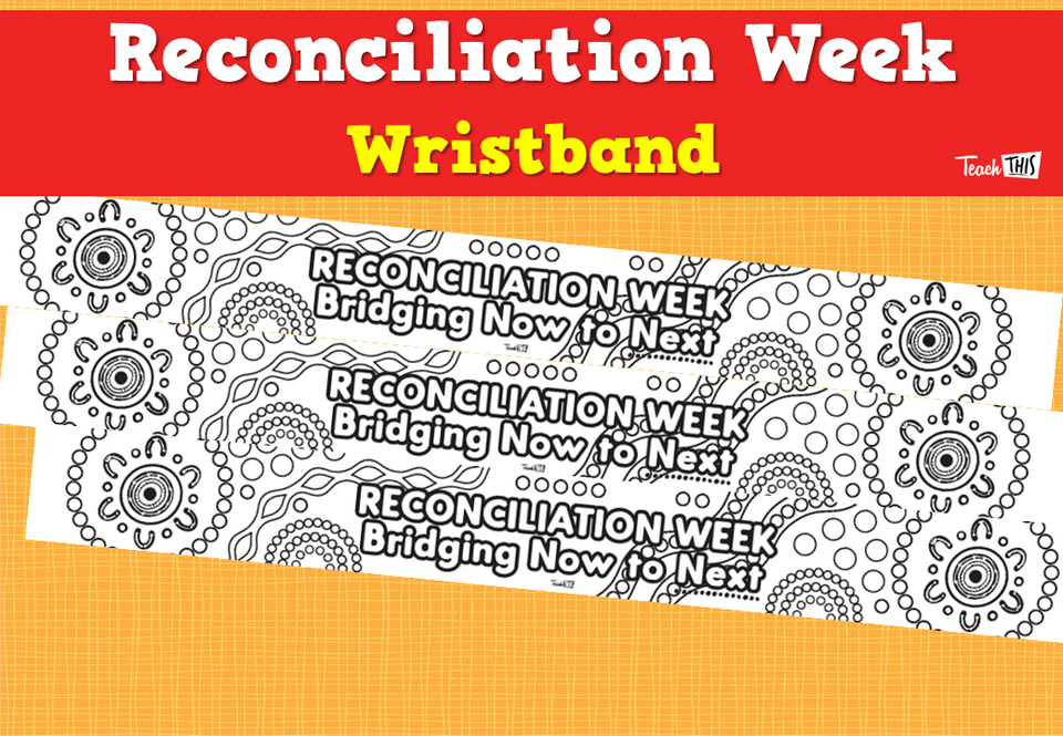 Reconciliation Week Wristband
