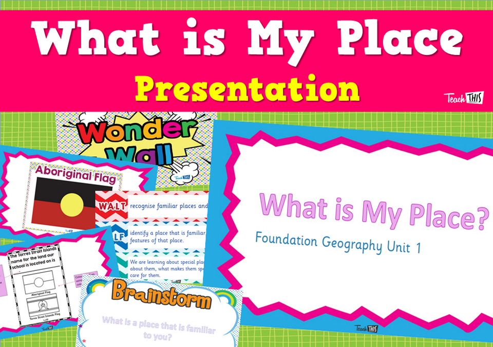 What is My Place? - Presentation