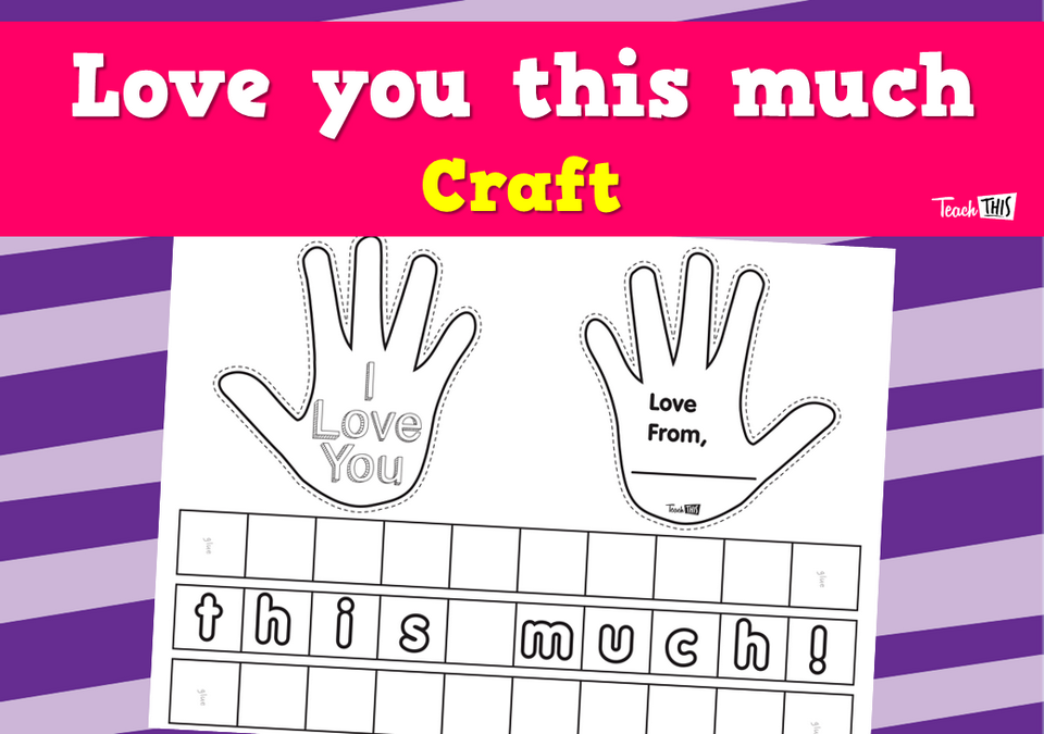 Love you this much - Craft