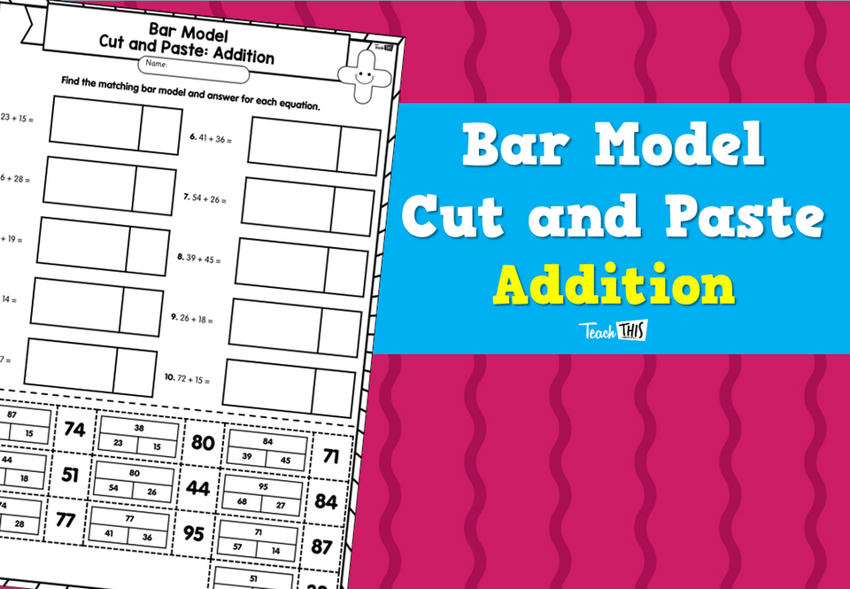 Bar Model Cut and Paste: Addition