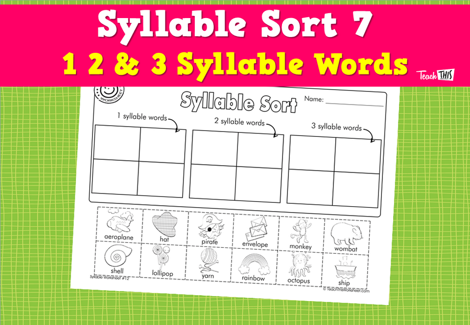 Syllable Sort 7 - 1 2 & 3 Syllable Words