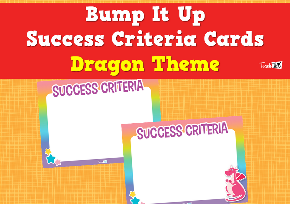 Bump It Up Success Criteria Cards - Dragon Theme