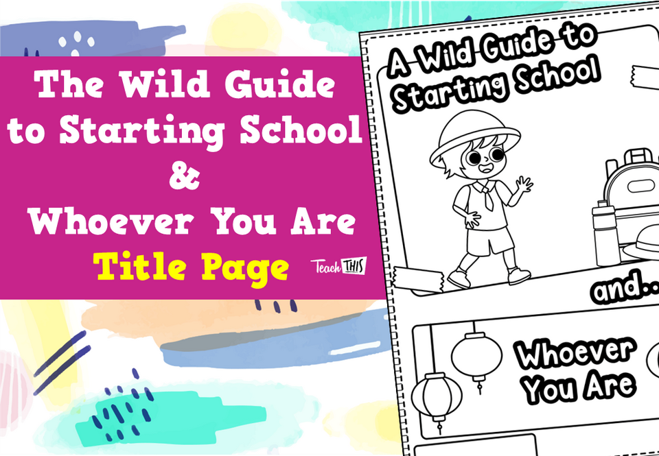 The Wild Guide to Starting School & Whoever You Are - Title Page