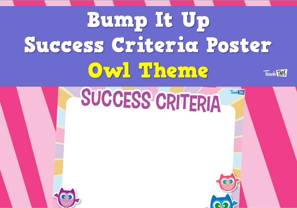 Bump It Up Success Criteria Poster - Owl Theme