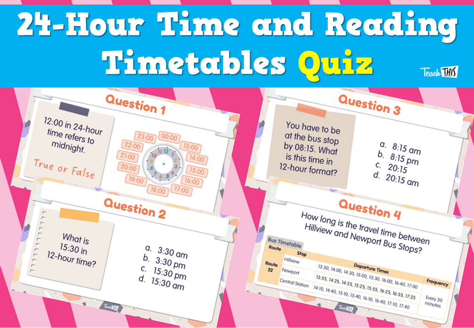 24-Hour Time and Reading Timetables - Quiz