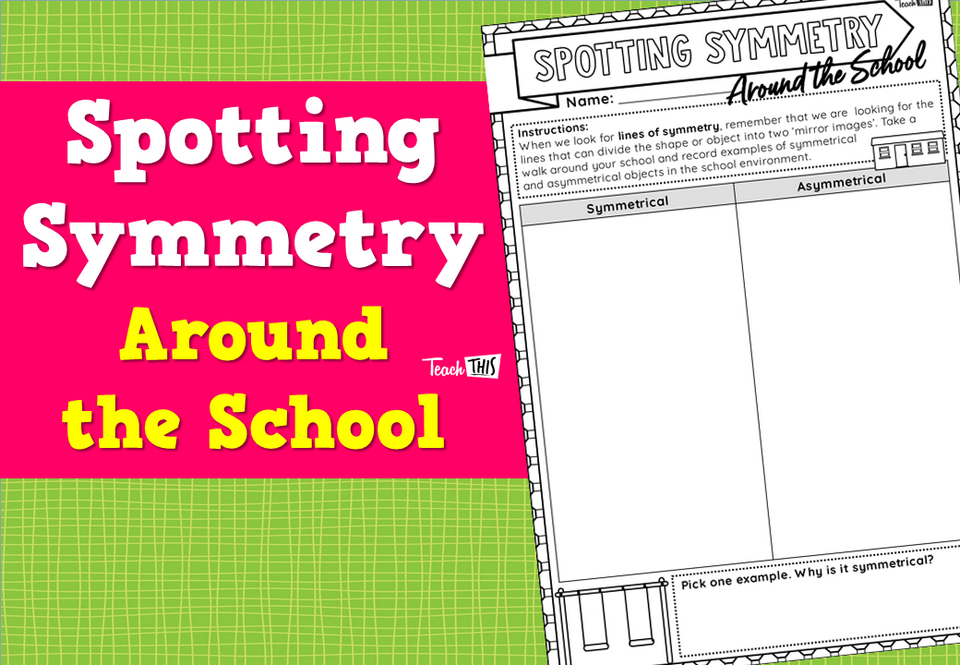 Spotting Symmetry - Around the School