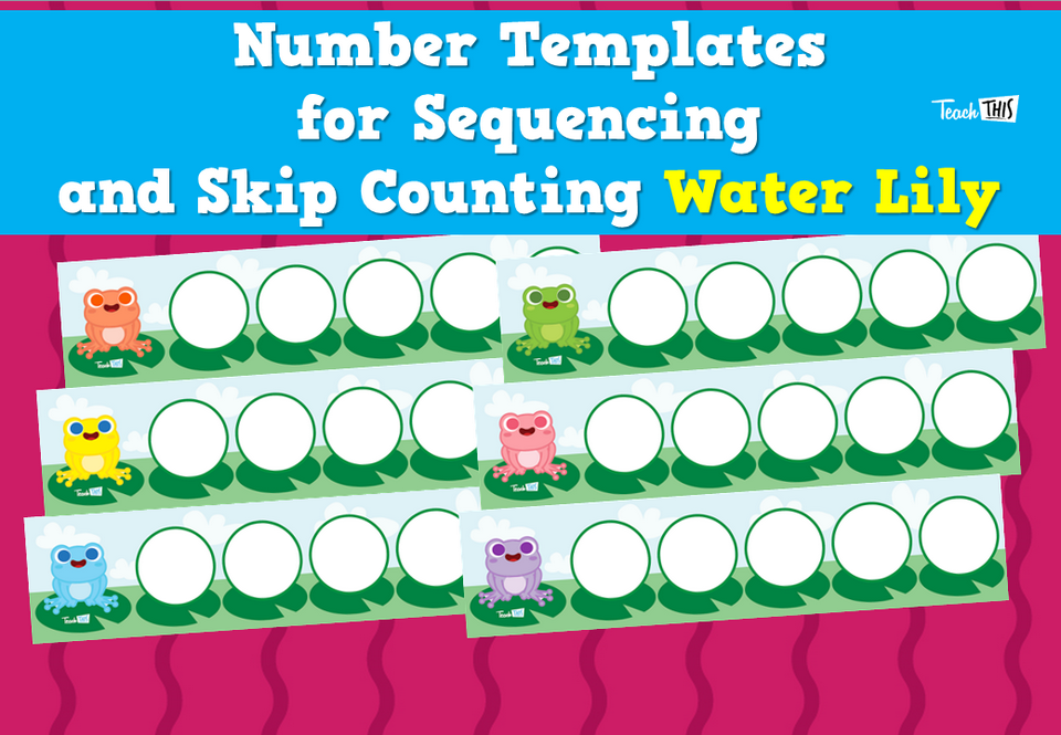 Number Templates for Sequencing and Skip Counting - Water Lily