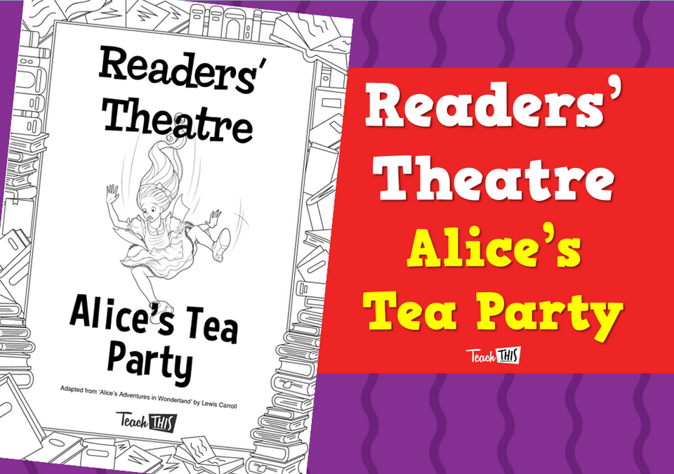 Readers' Theatre - Alice's Tea Party