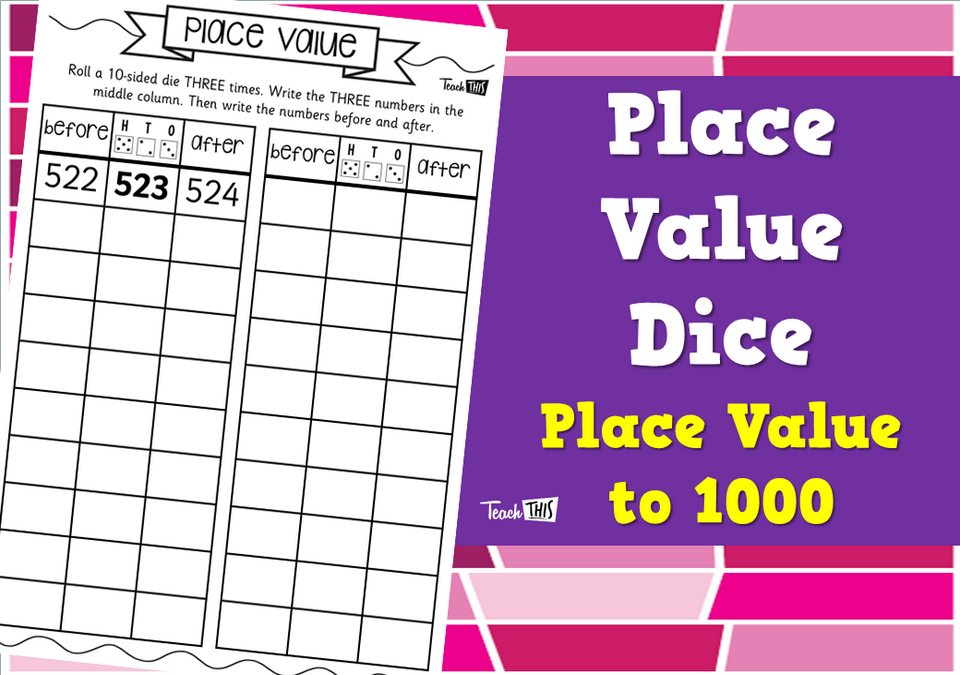 Place Value Dice - Place Value to 1000