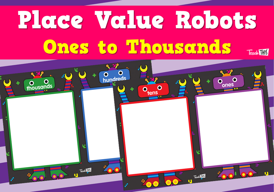 Place Value Robots - Ones to Thousands