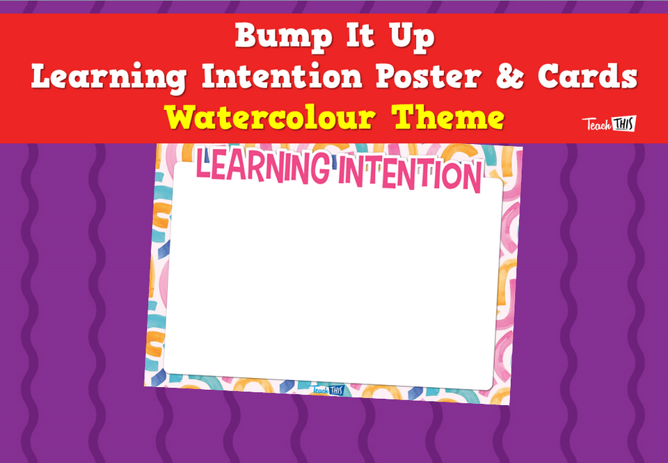 Bump It Up Learning Intention Poster & Cards - Watercolour Theme
