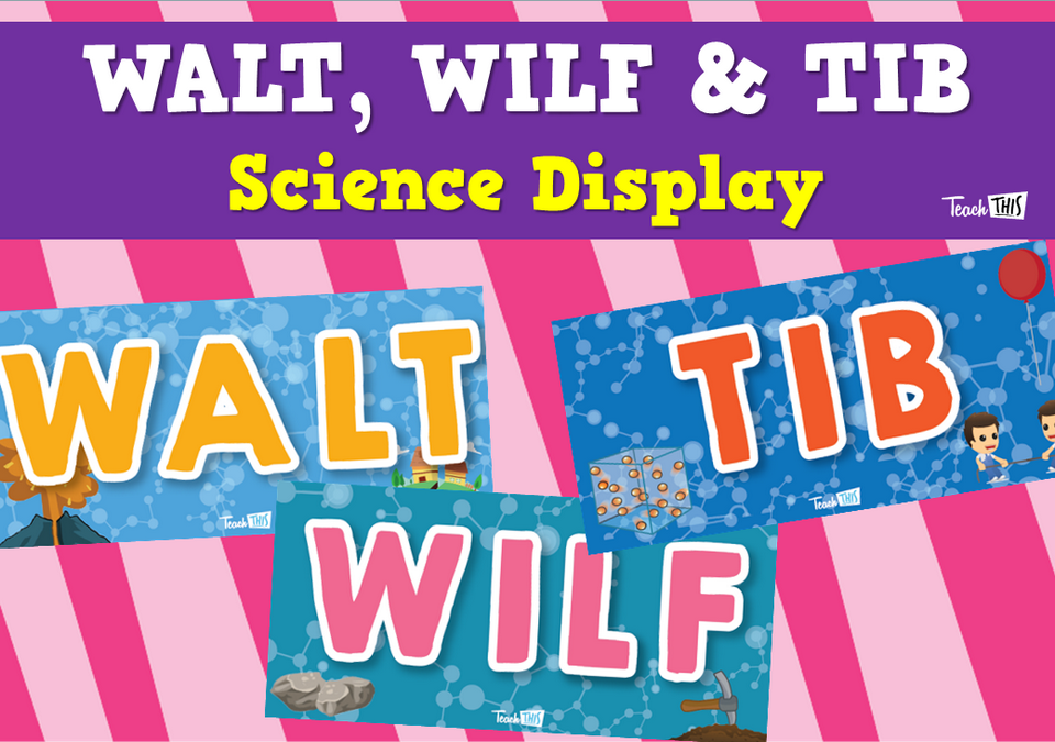 WALT, WILF & TIB - Science Display