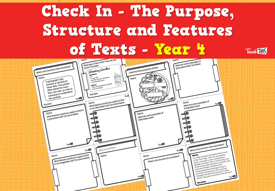 Check In- The Purpose, Structure and Features of Texts- Year 4