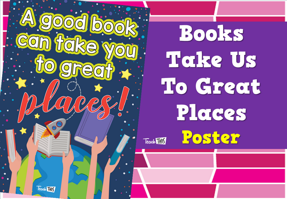 Books Take Us To Great Places - Poster