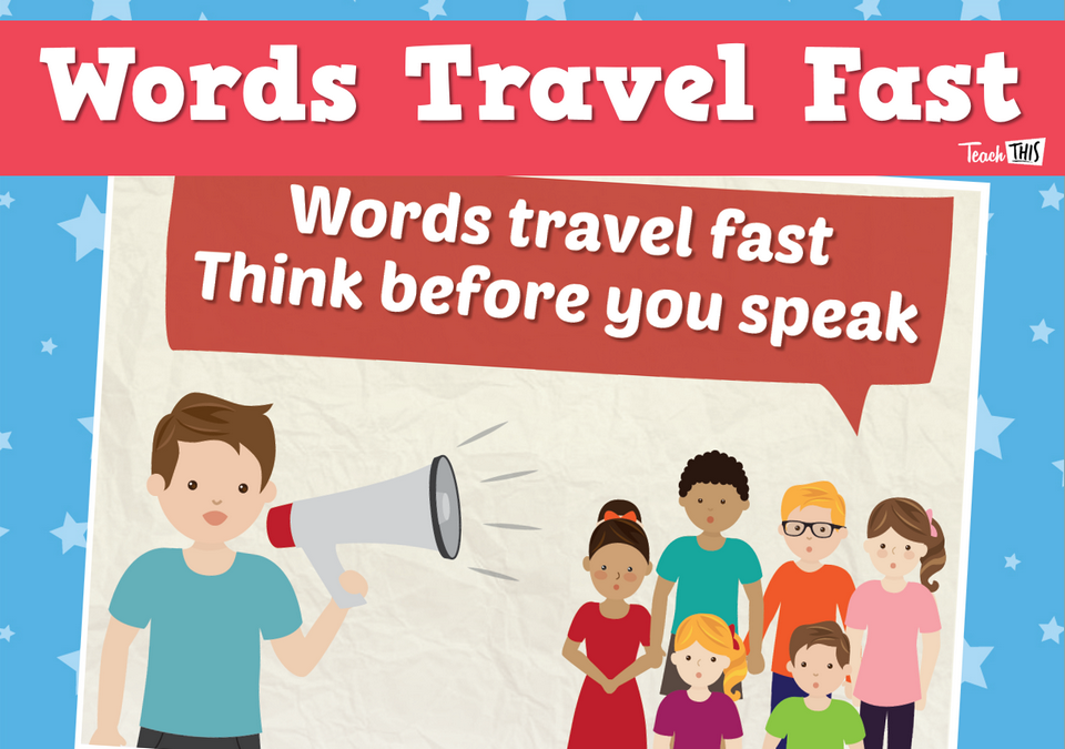 Words Travel Fast