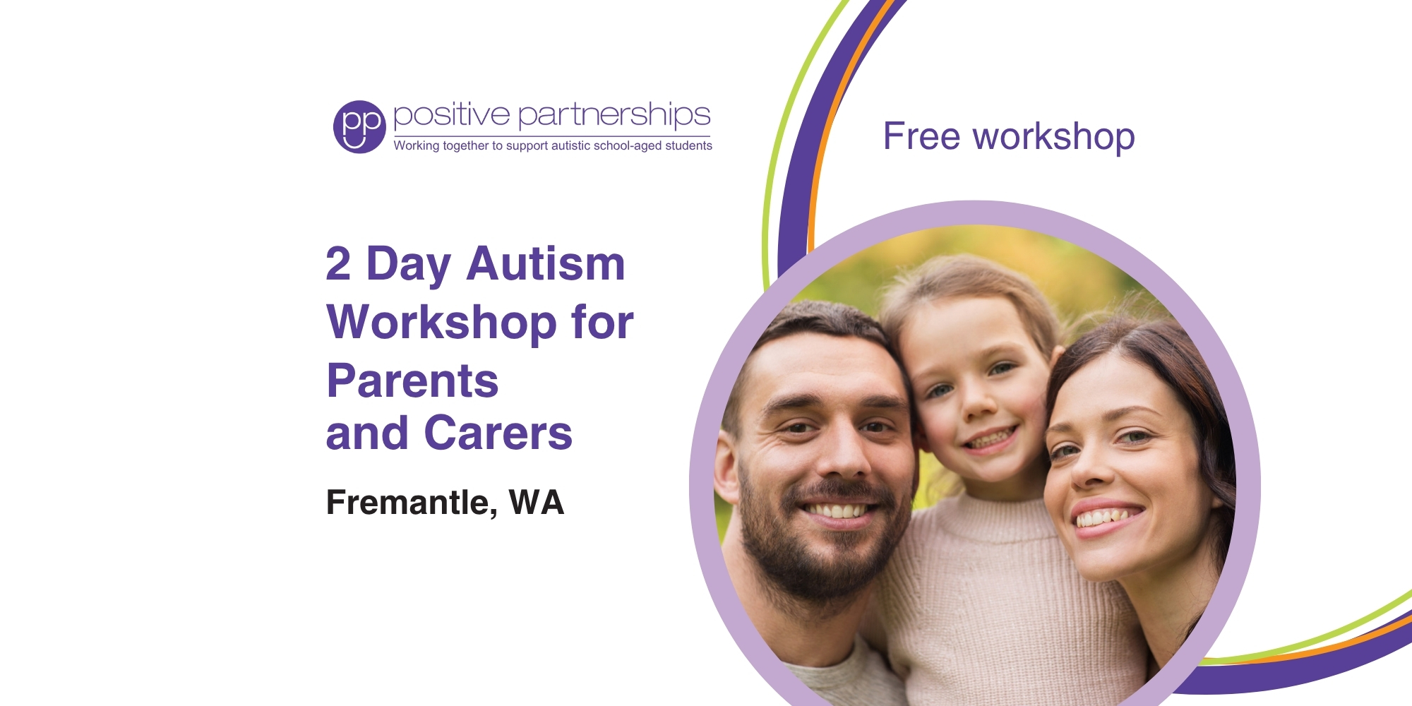 Fremantle two-day autism workshop with Positive Partnerships banner. The banner has a white background with an image of a mother, daughter and father in a circle frame