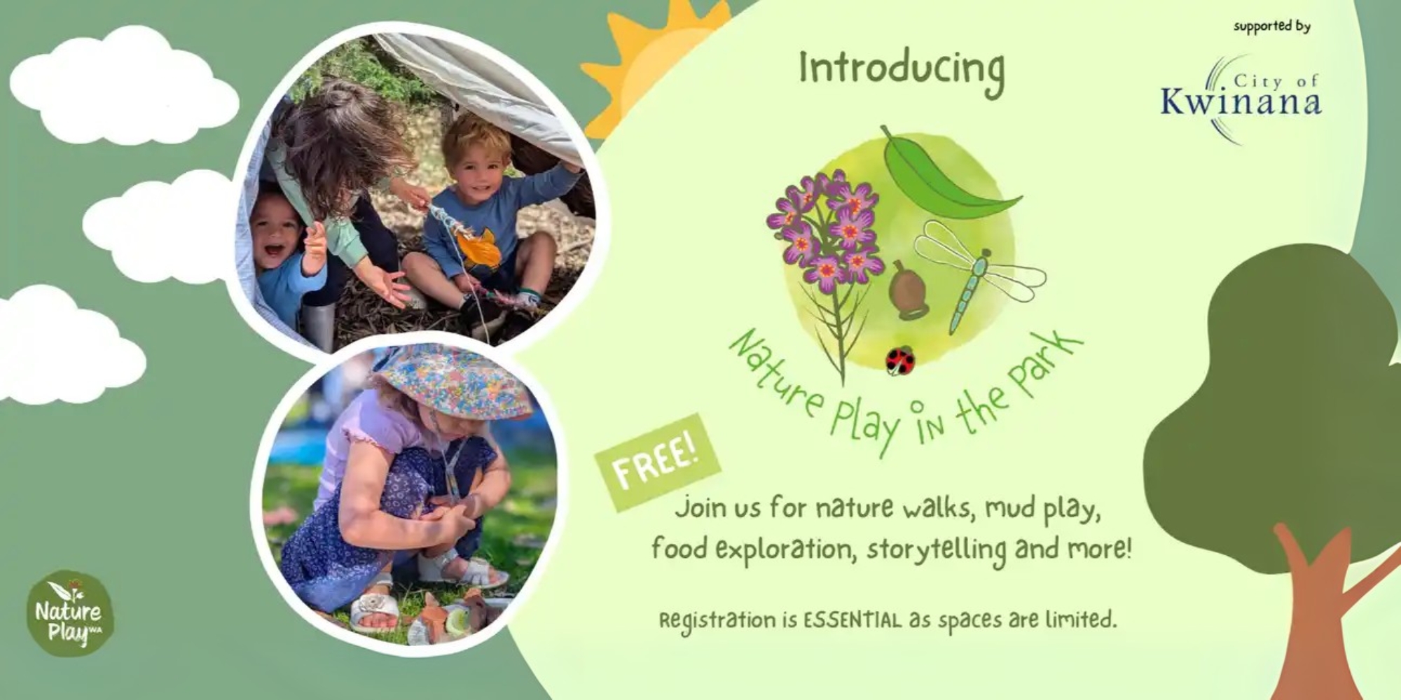 Term 4 Nature Play in the Park program with Nature Play WA banner. The banner consists of a green background with graphic images of trees, clouds and a sun. There are also images of children playing in the outdoors in circle frames.
