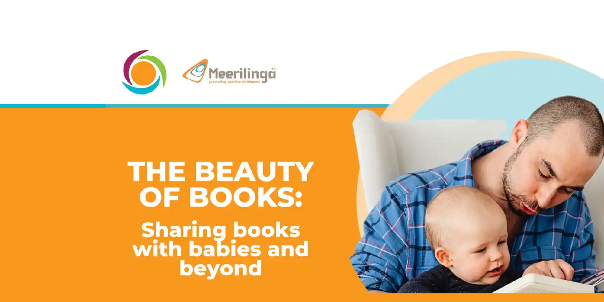 The beauty of books workshops with the Meerilinga South West Metropolitan Parenting Service banner. The banner consists of a yellow and white background with an image of a father reading a book with his child on his lap.