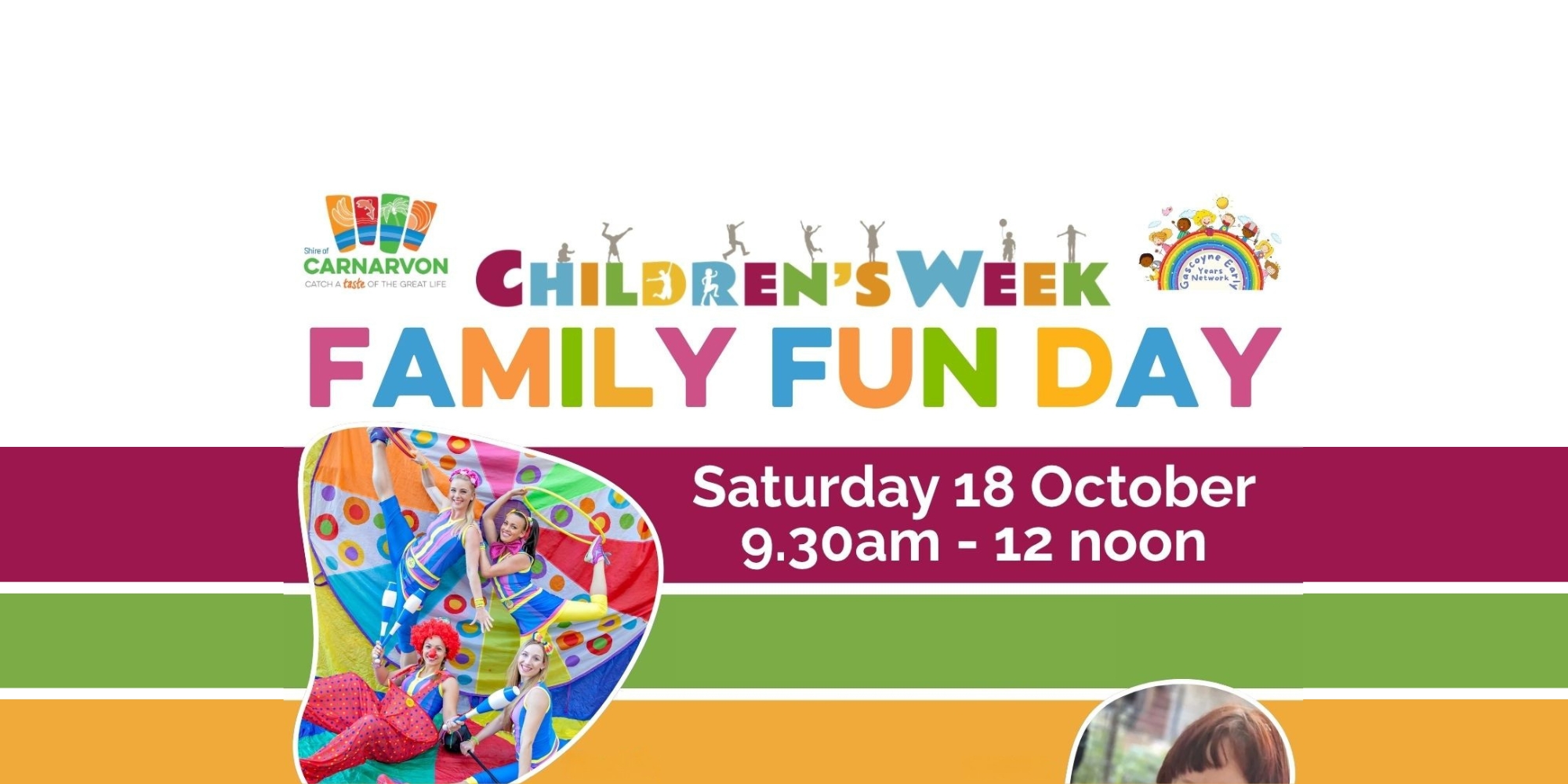 Children's Week Family Fun day with the Shire of Carnarvon banner. The banner consists of a white, red, green and yellow background with an image of people wearing colourful outfits in a circle frame.