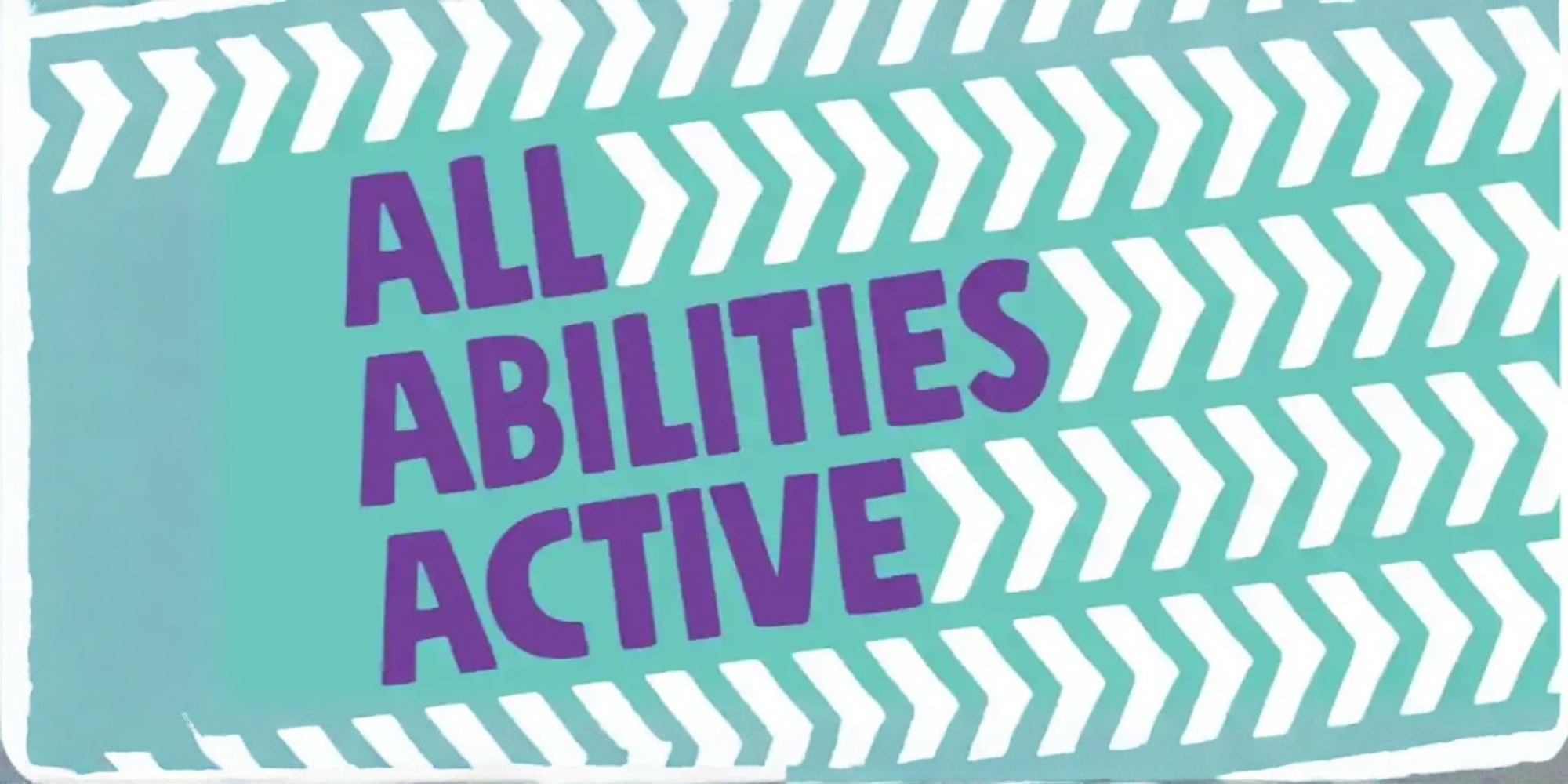All Abilities Active 2025 with Armadale Fitness and Aquatic Centre banner. The banner consists of a aqua background with white arrows directed to the right hand side. The words All Abilities Active